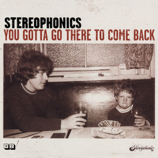 Stereophonics - You Gotta Go There To Come Back album cover