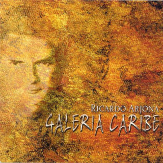 Ricardo Arjona - Galería Caribe album cover