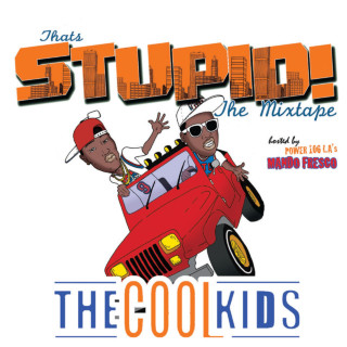 The Cool Kids - That's Stupid mixtape cover