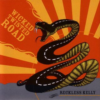 Reckless Kelly - Wicked Twisted Road album cover