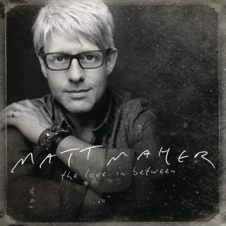 Matt Maher - The Love In Between album cover
