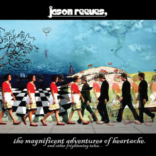 Jason Reeves - The Magnificent Adventures Of Heartache album cover