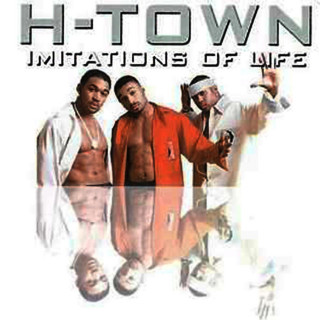 H-Town - Imitations Of Life album cover