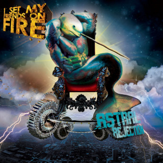 I Set My Friends On Fire - Astral Rejection album cover