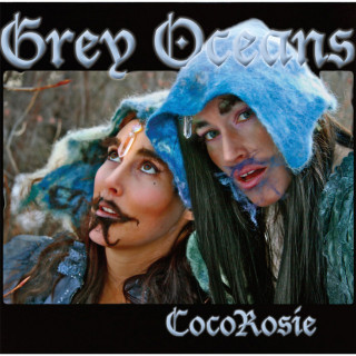 CocoRosie - Grey Oceans album cover