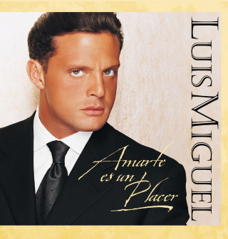 Luis Miguel - Amarte Es Un Placer album cover