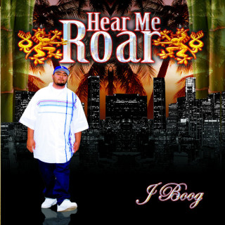 J Boog - Hear Me Roar album cover