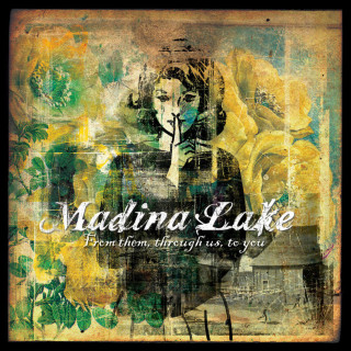 Madina Lake - From Them, Through Us, To You album cover