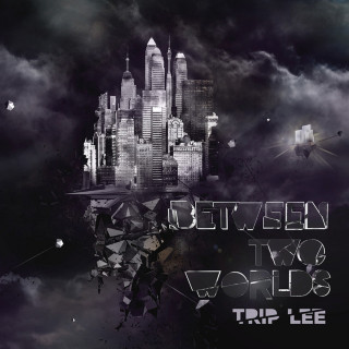 Trip Lee - Between Two Worlds album cover