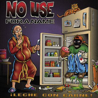 No Use For A Name - Leche Con Carne! album cover