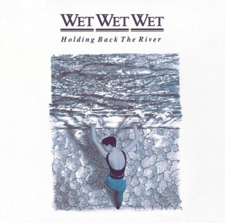 Wet Wet Wet - Holding Back The River album cover