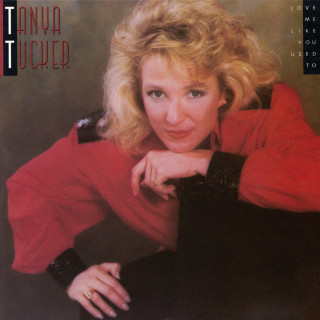 Tanya Tucker - Love Me Like You Used To album cover