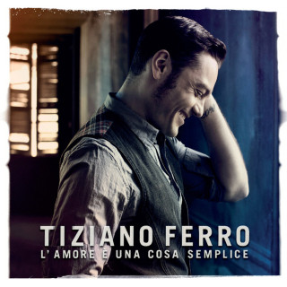 Tiziano Ferro - L'amore É Una Cosa Semplice album cover