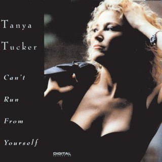 Tanya Tucker - Can't Run From Yourself album cover