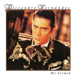 Alejandro Fernandez - Mi Verdad album cover