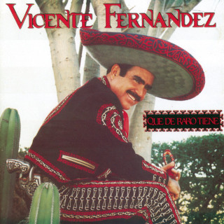 Vicente Fernandez - Que De Raro Tiene album cover