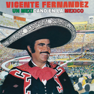 Vicente Fernandez - Un Mexicano En La México live album cover