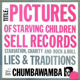 Chumbawamba - Pictures Of Starving Children Sell Records album cover