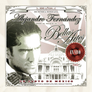 Alejandro Fernandez - Un Canto De México live album cover