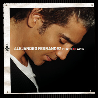 Alejandro Fernandez - Viento A Favor album cover
