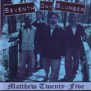 Seventh Day Slumber - Matthew Twenty Five album cover