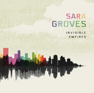 Sara Groves - Invisible Empires album cover