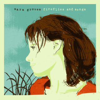 Sara Groves - Fireflies And Songs album cover