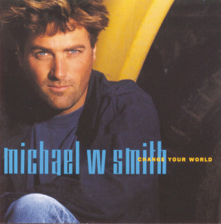 Michael W. Smith - Change Your World album cover