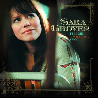 Sara Groves - Tell Me What You Know album cover