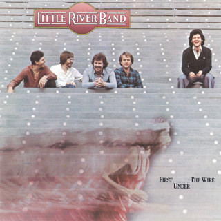 Little River Band - First Under The Wire album cover