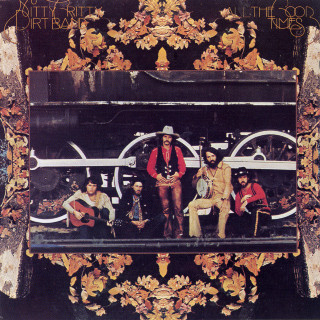 Nitty Gritty Dirt Band - All The Good Times album cover