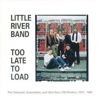 Little River Band - Too Late To Load compilation cover