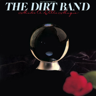 Nitty Gritty Dirt Band - Make A Little Magic album cover