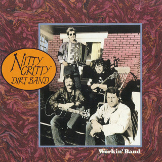 Nitty Gritty Dirt Band - Workin' Band album cover