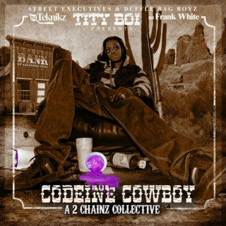 2 Chainz - Codeine Cowboy: A 2 Chainz Collective mixtape cover
