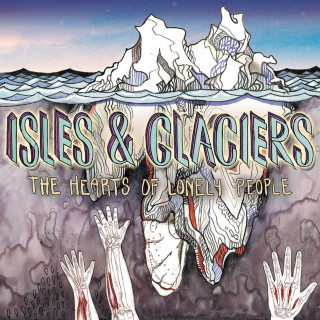 Isles & Glaciers - The Hearts Of Lonely People EP cover