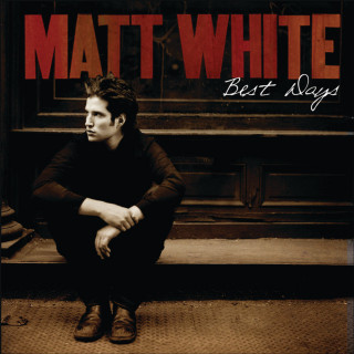 Matt White - Best Days album cover