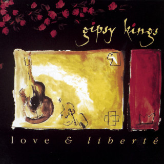 Gipsy Kings - Love & Liberté album cover