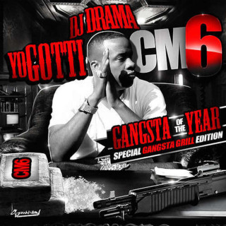 Yo Gotti - CM6: Gangsta Of The Year mixtape cover