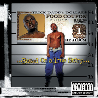 Trick Daddy - Based On A True Story album cover