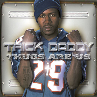Trick Daddy - Thugs Are Us album cover