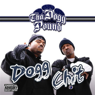 Tha Dogg Pound - Dogg Chit album cover