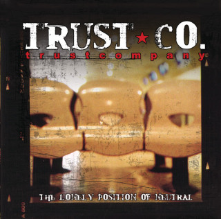 Trust Company - The Lonely Position of Neutral album cover