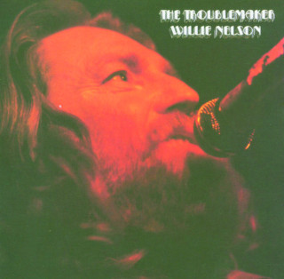 Willie Nelson - The Troublemaker album cover