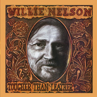 Willie Nelson - Tougher Than Leather album cover