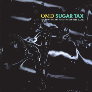 Orchestral Manoeuvres In The Dark - Sugar Tax album cover