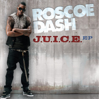 Roscoe Dash - J.U.I.C.E. EP cover