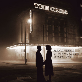 The Cribs - Men's Needs, Women's Needs, Whatever album cover