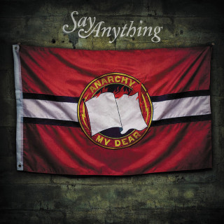 Say Anything - Anarchy, My Dear album cover