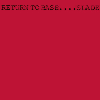 Slade - Return To Base.... album cover